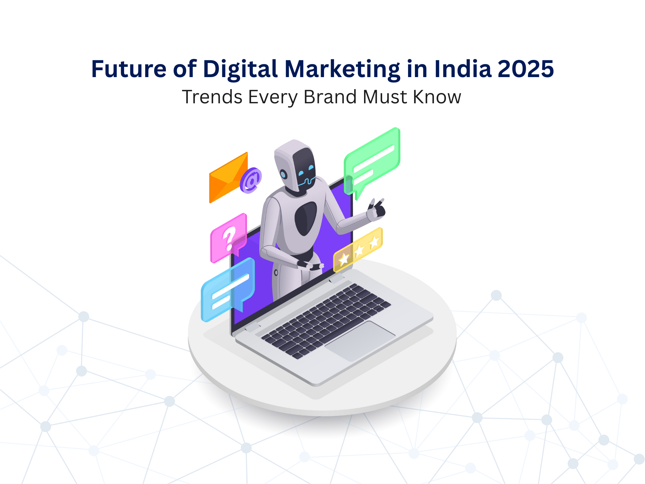 Future of Digital Marketing in India 2025-Trends Every Brand Must Know